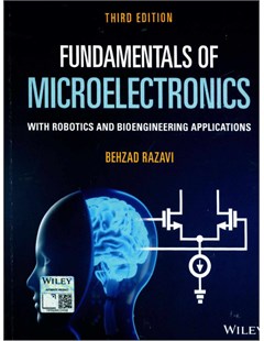 Fundamentals of microelectronics with robotics and bioengineering applications (third edition)