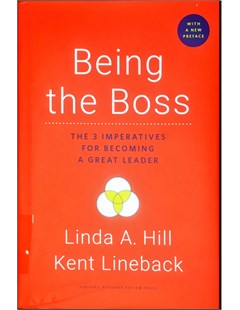 Being the Boss: the 3 Imperatives for becoming a Great Leader