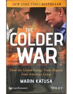 The Colder War: How the Global Energy Trade Slipped From America's Grasp