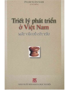 Triết lý phát triển ở Việt Nam mấy vấn đề cốt yếu
