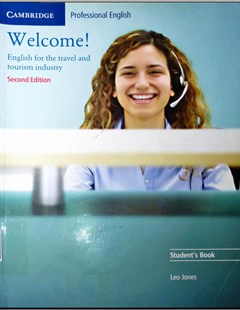 Welcome! English for the travel and tourism industry-Second Edition-Student's Bookttt