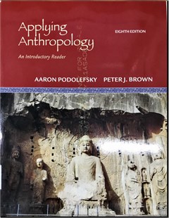Applying anthropology An introductory reader Eighth Edition
