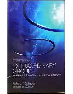 Extraordinary groups : An examination of unconventional lifestyles