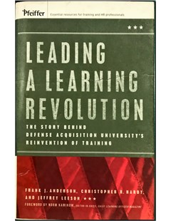 Leading A learning revolution: The story behind defense acquisition University's reinvention of training