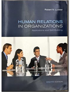 Human relations in organizations : Applications and skill building, eighth edition