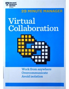 Virtual Collaboration: Work from anywhere Overcommunicate Avoid Isolation