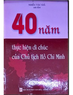 40 năm thực hiện di chúc của Chủ tịch Hồ Chí Minh