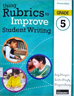 Using rubrics to improve student writing, grade 5