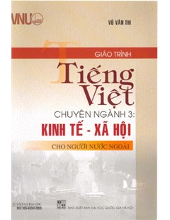 Giáo trình tiếng Việt - chuyên ngành 3: Kinh tế - xã hội cho người nước ngoài