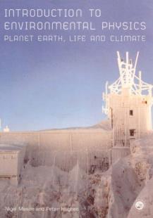 Introduction to environmental physics: Planet earth, life and climate
