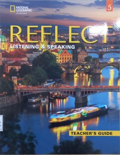 Reflect 5: Listening & Speaking (Teacher's guide)
