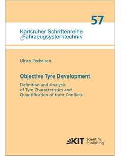 Objective Tyre Development : Definition and Analysis of Tyre Characteristics and Quantification of their Conflicts