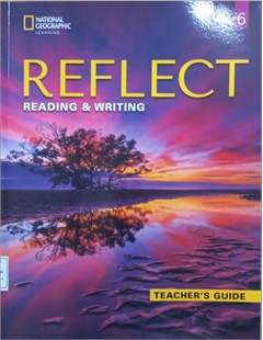 Reflect 6: Reading & Writing (Teacher's guide)