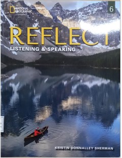 Reflect 6: Listening & Speaking (Student's Book)