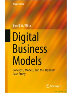 Digital Business Models: Concepts, Models, and the Alphabet Case Study