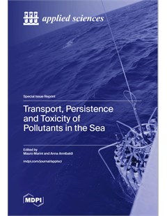 Transport, Persistence and Toxicity of Pollutants in the Sea