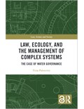 Law, Ecology, and the Management of Complex Systems: The Case of Water Governance