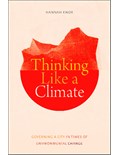 Thinking like a Climate: Governing a City in Times of Environmental Change