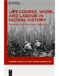 Life Course, Work, and Labour in Global History