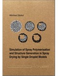 Simulation of Spray Polymerisation and Structure Generation in Spray Drying by Single Droplet Models