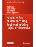 Fundamentals of Manufacturing Engineering Using Digital Visualization