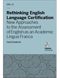 Rethinking English Language Certification: New Approaches to the Assessment of English as an Academic Lingua Franca