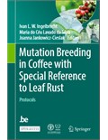 Mutation Breeding in Coffee with Special Reference to Leaf Rust: Protocols