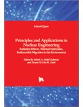 Principles and Applications in Nuclear Engineering: Radiation Effects, Thermal Hydraulics, Radionuclide Migration in the Environment