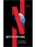 Netflix Nations: The Geography of Digital Distribution