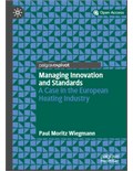 Managing Innovation and Standards: A Case in the European Heating Industry