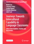 Journeys Towards Intercultural Capability in Language Classrooms: Voices from Students, Teachers and Researchers