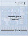 Development of a System for Fast Identification and Characterization of Biological Cells