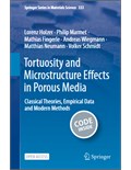 Tortuosity and Microstructure Effects in Porous Media: Classical Theories, Empirical Data and Modern Methods