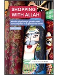 Shopping with Allah: Muslim pilgrimage, gender and consumption in a globalised world