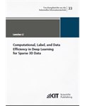 Computational, Label, and Data Efficiency in Deep Learning for Sparse 3D Data