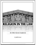 Religion in the Law: An Open Access Casebook - First Edition