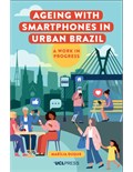 Ageing with Smartphones in Urban Brazil: A work in progress