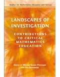 Landscapes of Investigation: Contributions to Critical Mathematics Education
