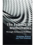 The Essence of Mathematics Through Elementary Problems
