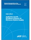 Application-Specific Broadband Antennas for Microwave Medical Imaging