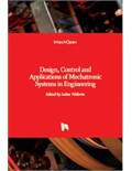 Design, Control and Applications of Mechatronic Systems in Engineering
