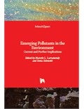 Emerging Pollutants in the Environment: Current and Further Implications