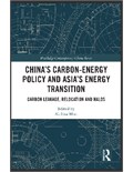China’s Carbon-Energy Policy and Asia’s Energy Transition: Carbon Leakage, Relocation and Halos