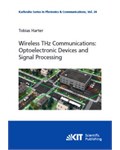 Wireless Terahertz Communications: Optoelectronic Devices and Signal Processing