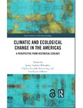 Climatic and Ecological Change in the Americas: A Perspective from Historical Ecology