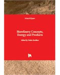 Biorefinery Concepts, Energy and Products