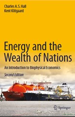 Energy and the Wealth of Nations: An Introduction to Biophysical Economics