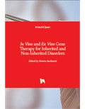 In Vivo and Ex Vivo Gene Therapy for Inherited and Non-Inherited Disorders