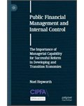 Public Financial Management and Internal Control: The Importance of Managerial Capability for Successful Reform in Developing and Transition Economies