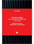 Titanium Alloys: Novel Aspects of Their Manufacturing and Processing
